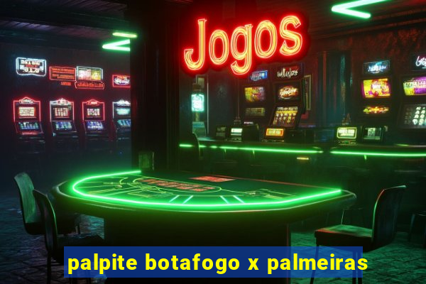 palpite botafogo x palmeiras